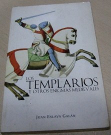 LOS TEMPLARIOS Y OTROS ENIGMAS MEDIEVALES